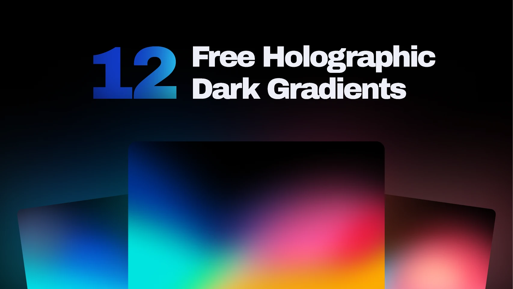 12 Free Holographic Dark Gradients 1.0 for Figma and Adobe XD