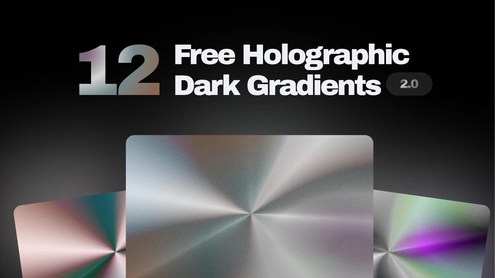 12 Free Holographic Dark Gradients 2.0 for Figma and Adobe XD