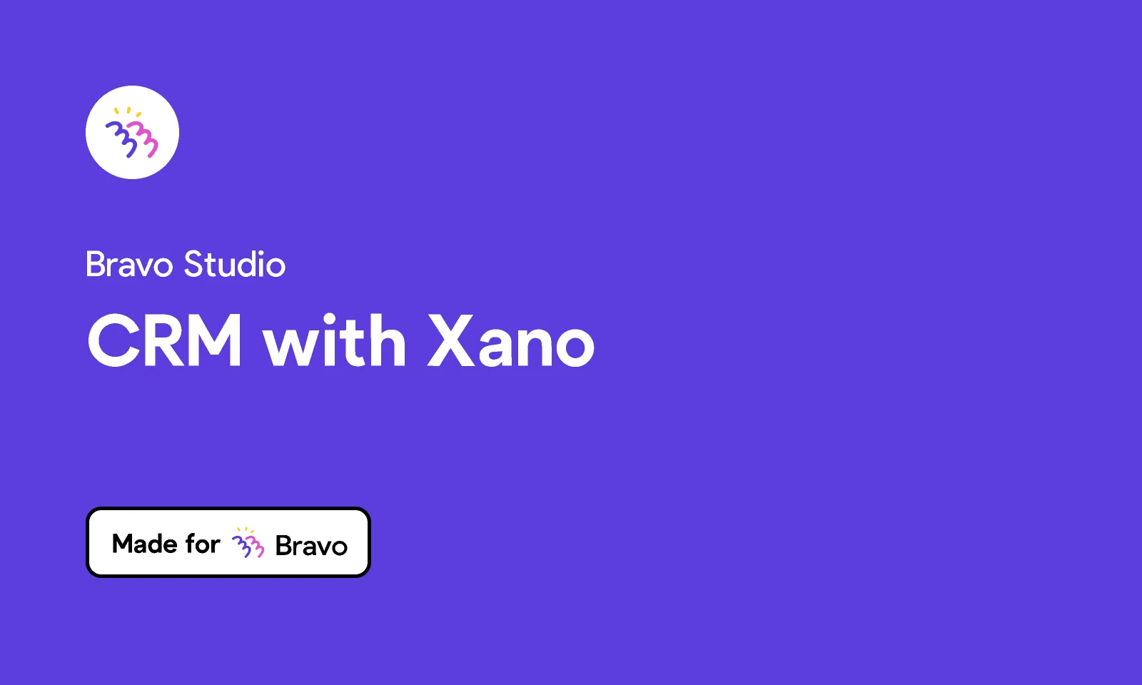 Bravo Sample: CRM (WeWeb + Xano) for Figma and Adobe XD