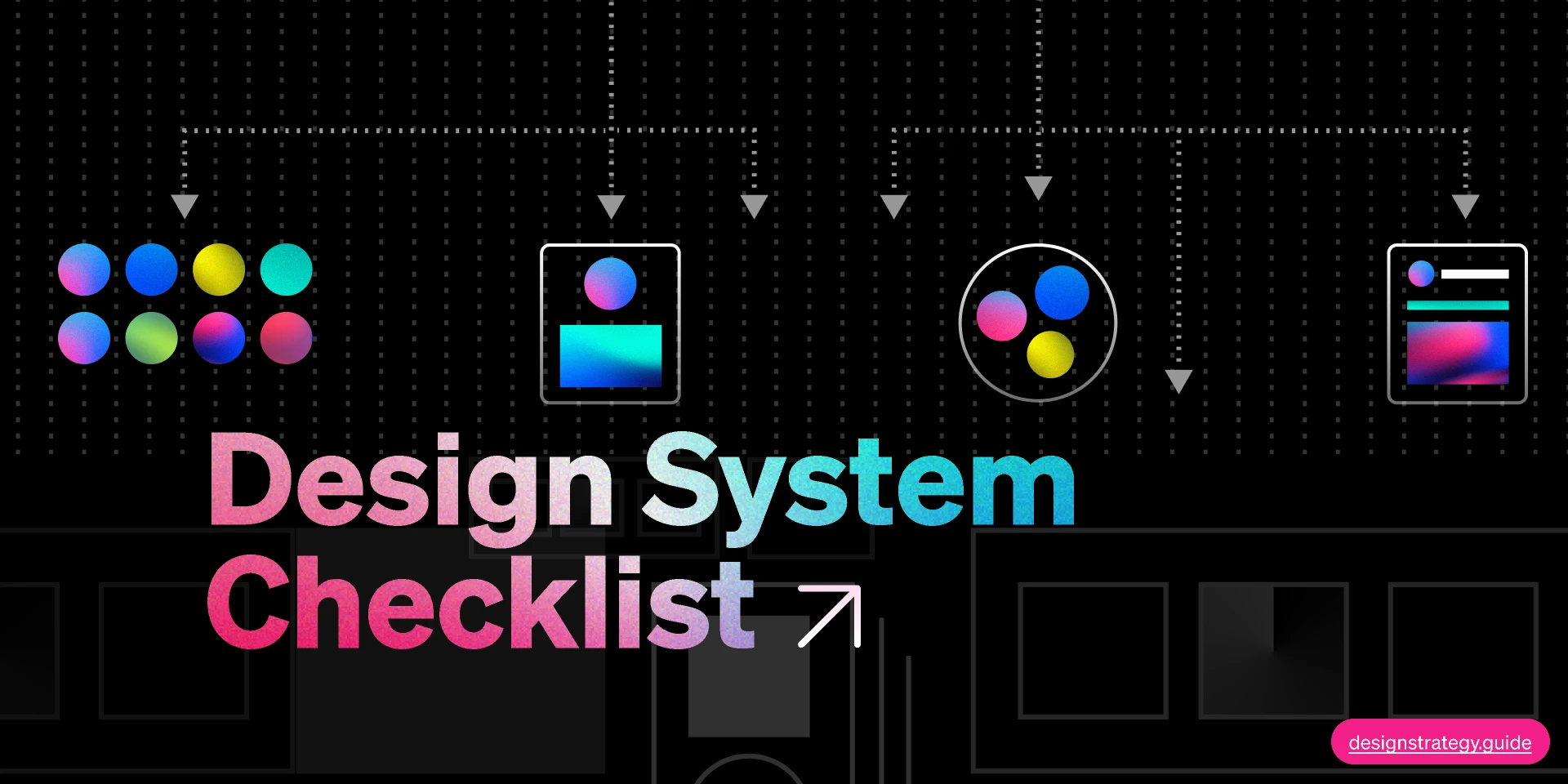 Design Systems Checklist for Figma and Adobe XD