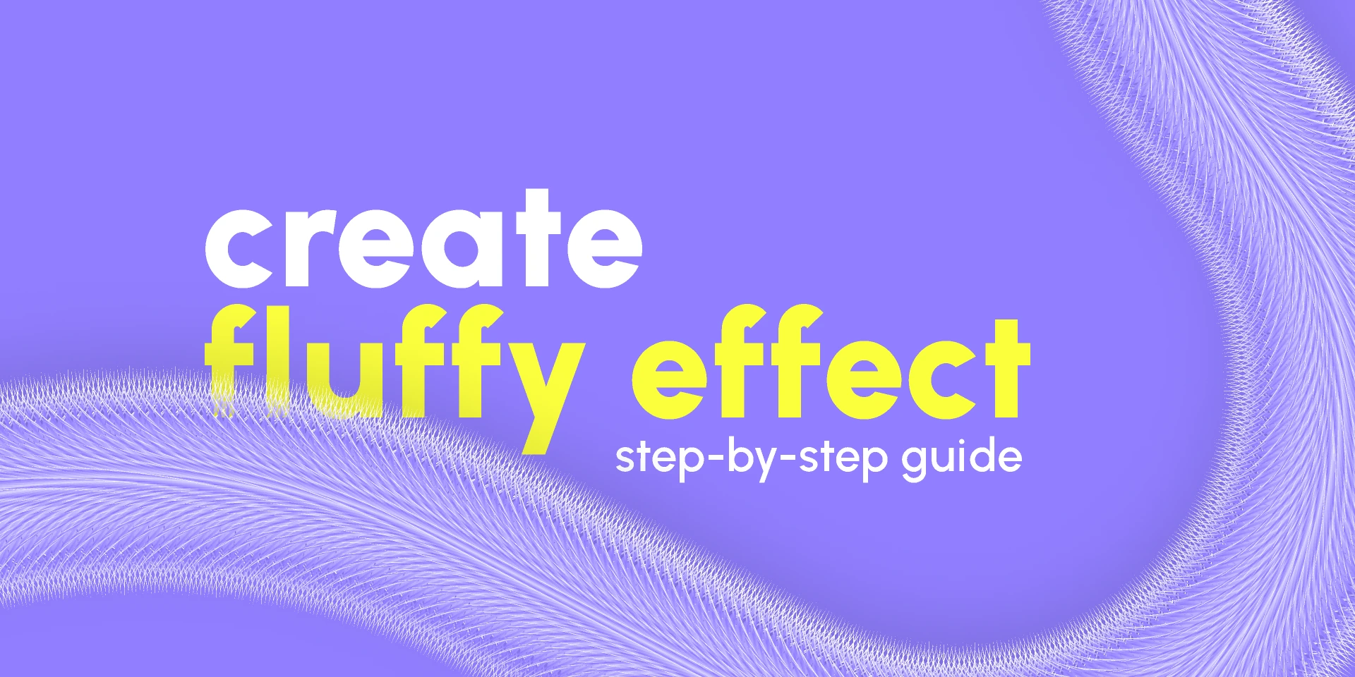 Fluffy Effect Tutorial for Figma and Adobe XD