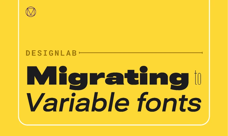 Migrating to variable fonts for Figma and Adobe XD