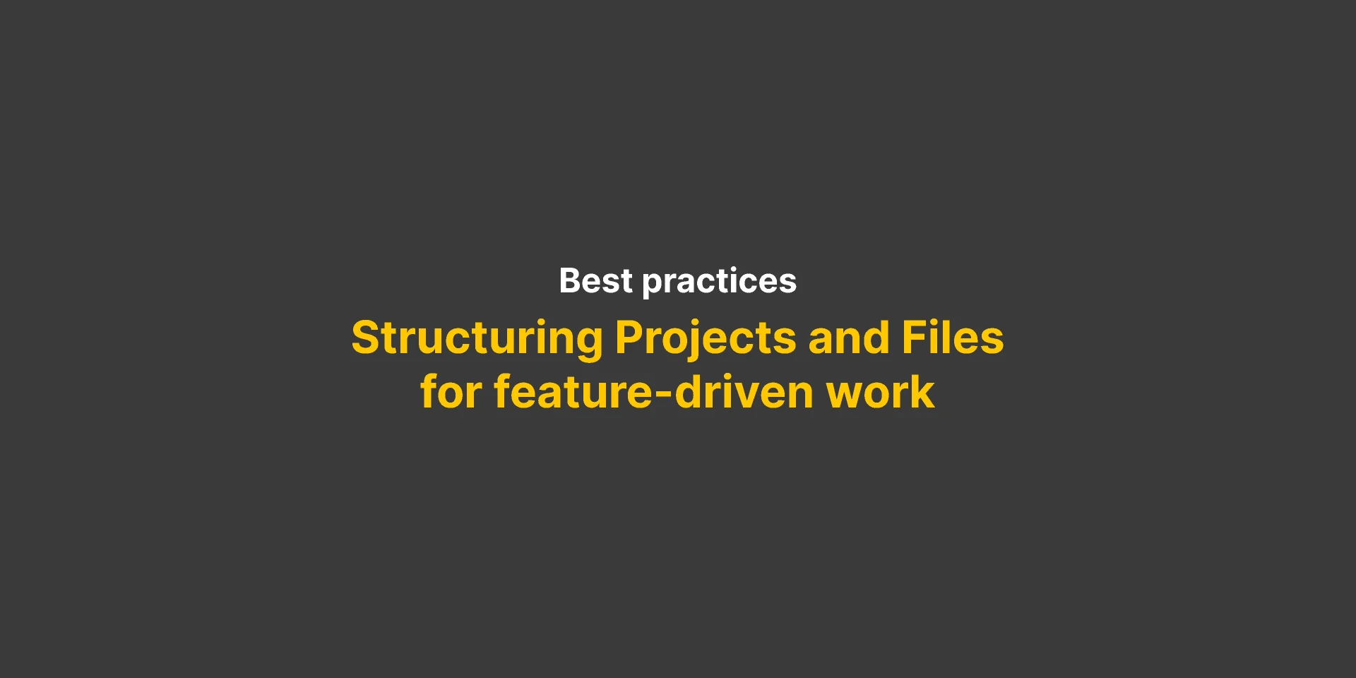 Project and file structure  Shipped and Feature work for Figma and Adobe XD