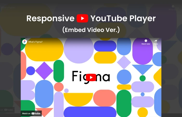  Responsive YouTube Player (Embed Video)  - Free Figma Template