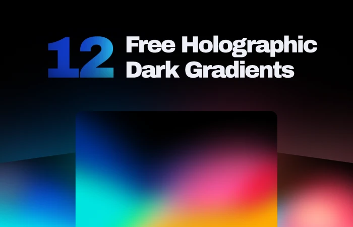 12 Free Holographic Dark Gradients 1.0  - Free Figma Template