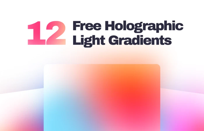 12 Free Holographic Light Gradients 1.0  - Free Figma Template