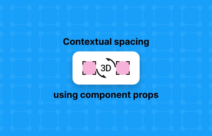 Contextual spacing using component props  - Free Figma Template