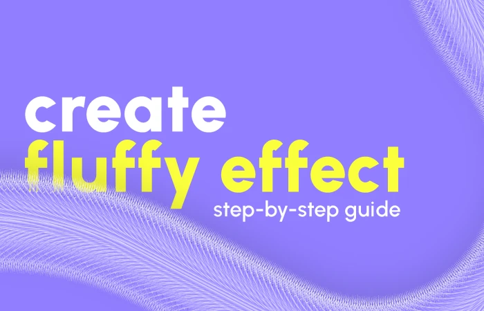 Fluffy Effect Tutorial  - Free Figma Template