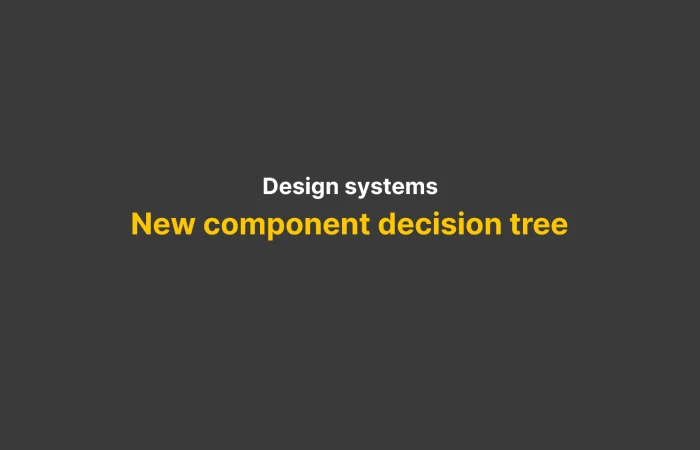 New component decision tree  - Free Figma Template