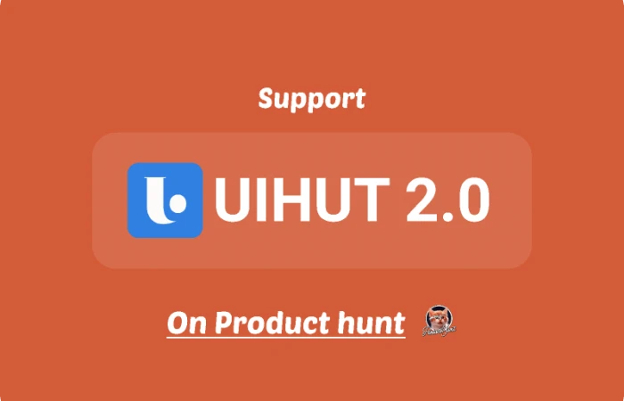 Support UIHUT 2.0 on Producthunt  - Free Figma Template
