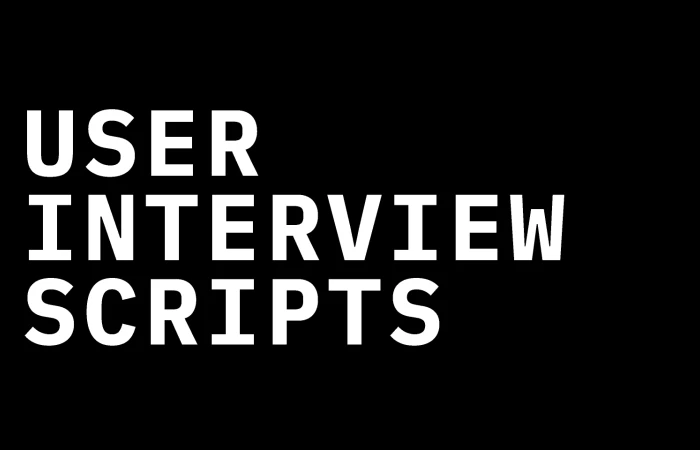 User Interview Scripts  - Free Figma Template