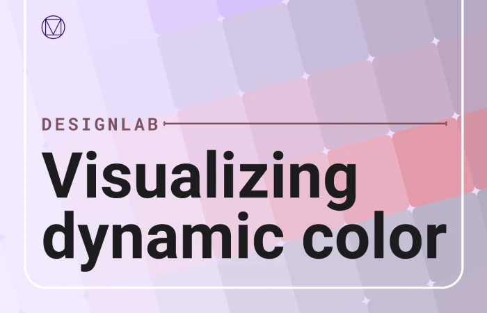 Visualizing dynamic color in your app with Material Design  - Free Figma Template