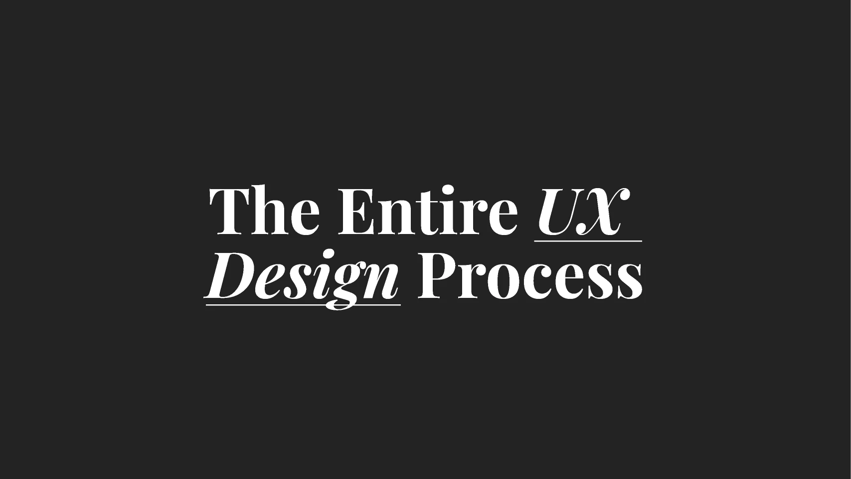 UX Design Process for Figma and Adobe XD