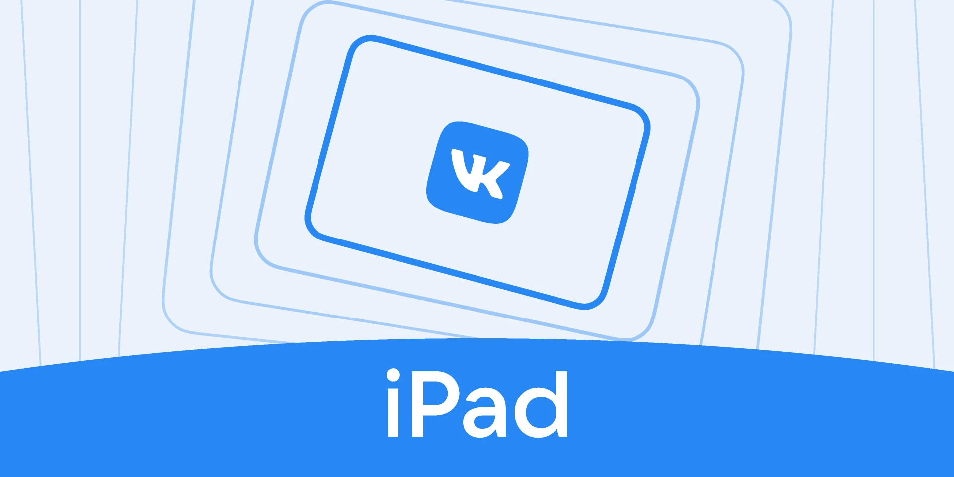 VK App for iPad for Figma and Adobe XD