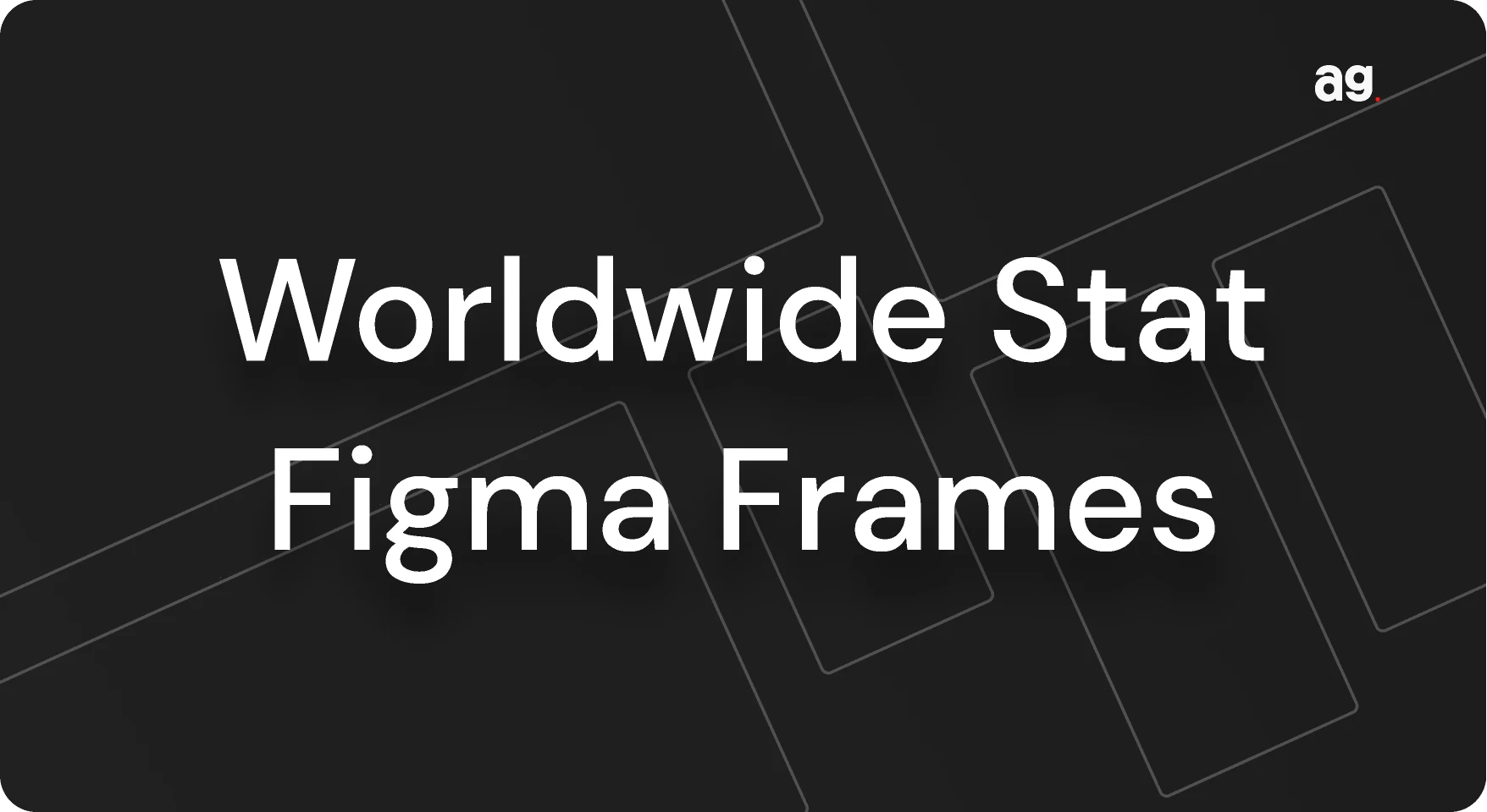 Worldwide Stat Figma Frames for Figma and Adobe XD